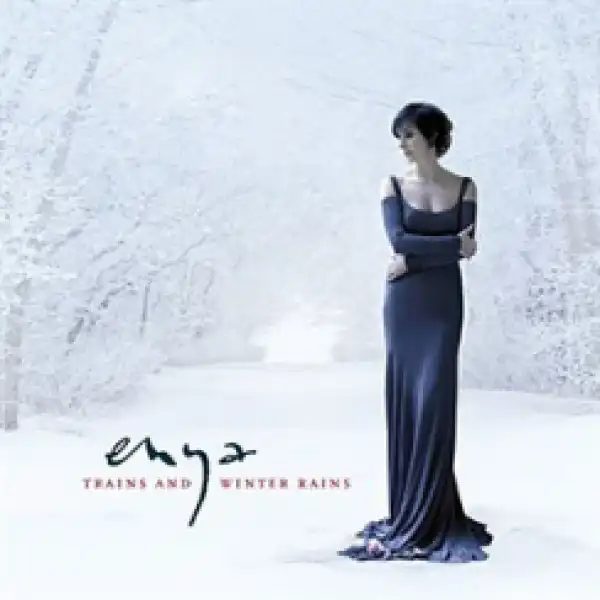 Enya - Trains and Winter Rains